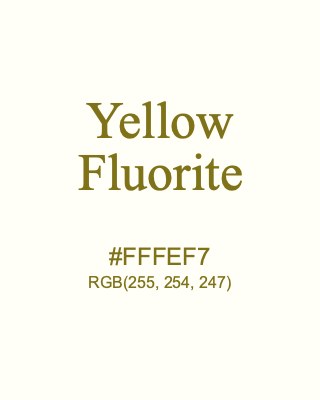 Yellow Fluorite, hex code is #FFFEF7, and value of RGB is (255, 254, 247). 358 Copic colors. Download palettes, patterns and gradients colors of Yellow Fluorite.