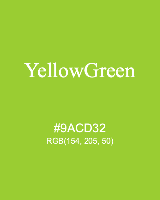 YellowGreen, hex code is #9ACD32, and value of RGB is (154, 205, 50). HTML Color Names. Download palettes, patterns and gradients colors of YellowGreen.